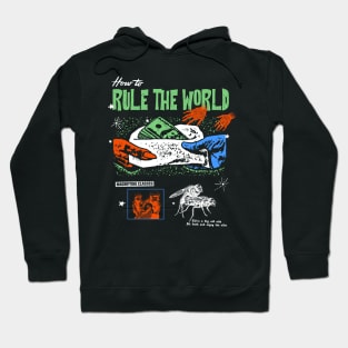 How to Rule The World Hoodie